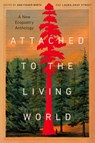 Attached to the Living World - Ann Fisher-Wirth ; Laura-Gray Street - 9781595343086