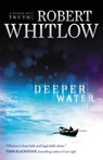 Deeper Water: A Tides of Truth Novel - Robert Whitlow - 9781595541321