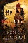 Red Helmet - Homer Hickam - 9781595546258