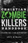 The Christian Zombie Killers Handbook - Jeff Kinley - 9781595554383