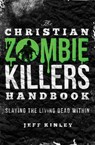 The Christian Zombie Killers Handbook - Jeff Kinley - 9781595554390