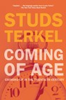 Coming Of Age - Studs Terkel - 9781595581723
