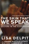 The Skin That We Speak - Lisa Delpit - 9781595583505