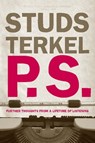 P.S. - Studs Terkel - 9781595587404
