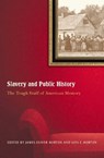 Slavery and Public History - Ira Berlin ; David W. Blight ; Gary B. Nash - 9781595587442
