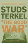 "The Good War" - Studs Terkel - 9781595587596