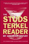 The Studs Terkel Reader - Studs Terkel ; Calvin Trillin - 9781595587640
