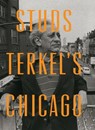 Studs Terkel's Chicago - Studs Terkel - 9781595587930