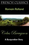 Colas Breugnon (A Burgundian Story) - Romain Rolland - 9781595691330