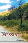 Reluctant Messiah - Trevor Steele - 9781595691972