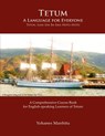 Tetum, A Language For Everyone (Tetun, Lian Ida Ba Ema Hotu-Hotu) - Yohanes Manhitu - 9781595693211