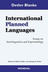 International Planned Languages. Essays on Interlinguistics and Esperantology - Detlev Blanke - 9781595693532