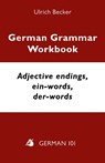 German Grammar Workbook - Adjective endings, ein-words, der-words - Ulrich Becker - 9781595694287