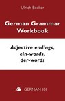 German Grammar Workbook: Adjective Endings, ein-words, der-words (A2, B1) - Ulrich Becker - 9781595694744