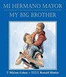 Mi Hermano Mayor/My Big Brother - Miriam Cohen - 9781595720375