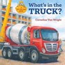 What's in the Truck? - VAN WRIGHT,  Cornelius - 9781595729224