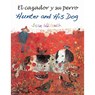 El Cazador Y Su Perro / Hunter and His Dog - Brian Wildsmith - 9781595729514