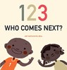 123 Who Comes Next? - Amy Matsushita-Beal - 9781595729545