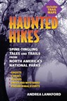 Haunted Hikes - Andrea Lankford - 9781595800091