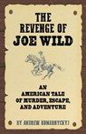 The Making of Joe Wild - Andrew Komarnyckyj - 9781595801111