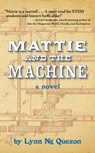 Mattie and the Machine - Lynn Ng Quezon - 9781595801180