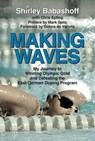 Making Waves - Shirley Babashoff ; Chris Epting - 9781595801487