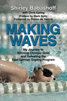Making Waves - Shirley Babashoff ; Chris Epting - 9781595801487