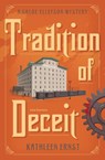 Tradition of Deceit - Kathleen Ernst - 9781595988331