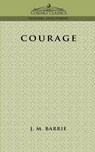 Courage - James Mathew Barrie - 9781596050433
