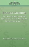 Robert Morris - William Graham Sumner - 9781596050822