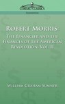 Robert Morris - William Graham Sumner - 9781596050839