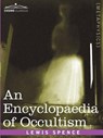 An Encyclopaedia of Occultism - Lewis Spence - 9781596052376