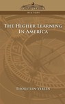 The Higher Learning in America - Thorstein Veblen - 9781596052611