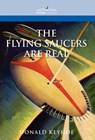The Flying Saucers Are Real - Donald Keyhoe - 9781596058774
