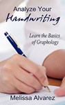 Analyze Your Handwriting - Melissa Alvarez - 9781596110717