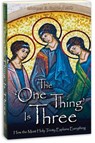 The 'One Thing' Is Three - Michael Gaitley - 9781596142602