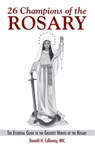 26 Champions of the Rosary - Donald Calloway - 9781596144019