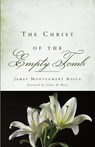 The Christ of the Empty Tomb - James M. Boice - 9781596381605