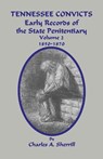 Tennessee Convicts - Charles A. Sherrill - 9781596414037