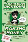 Charlie Joe Jackson's Guide to Making Money - Tommy Greenwald - 9781596438422