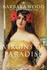 Virgins of Paradise - Barbara Wood - 9781596528611