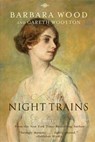 Night Trains - Barbara Wood - 9781596528628
