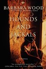 Hounds and Jackals - Barbara Wood - 9781596528703