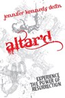 Altar'D - Jennifer Kennedy Dean - 9781596693319
