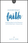 Everyday Faith - Katie Orr - 9781596694613