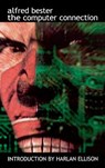 The Computer Connection - Alfred Bester - 9781596874749
