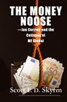 The Money Noose - Scott E D Skyrm - 9781596874756