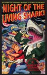Night of the Living Shark! - David Bischoff ; Daniel M Pinkwater - 9781596875593