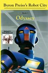 Robot City, Odyssey: A Byron Preiss Robot Mystery - Michael McQuayl ; Issac Asimov ; Byron Preiss - 9781596879645