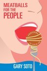 Meatballs for the People - Gary Soto - 9781597096010